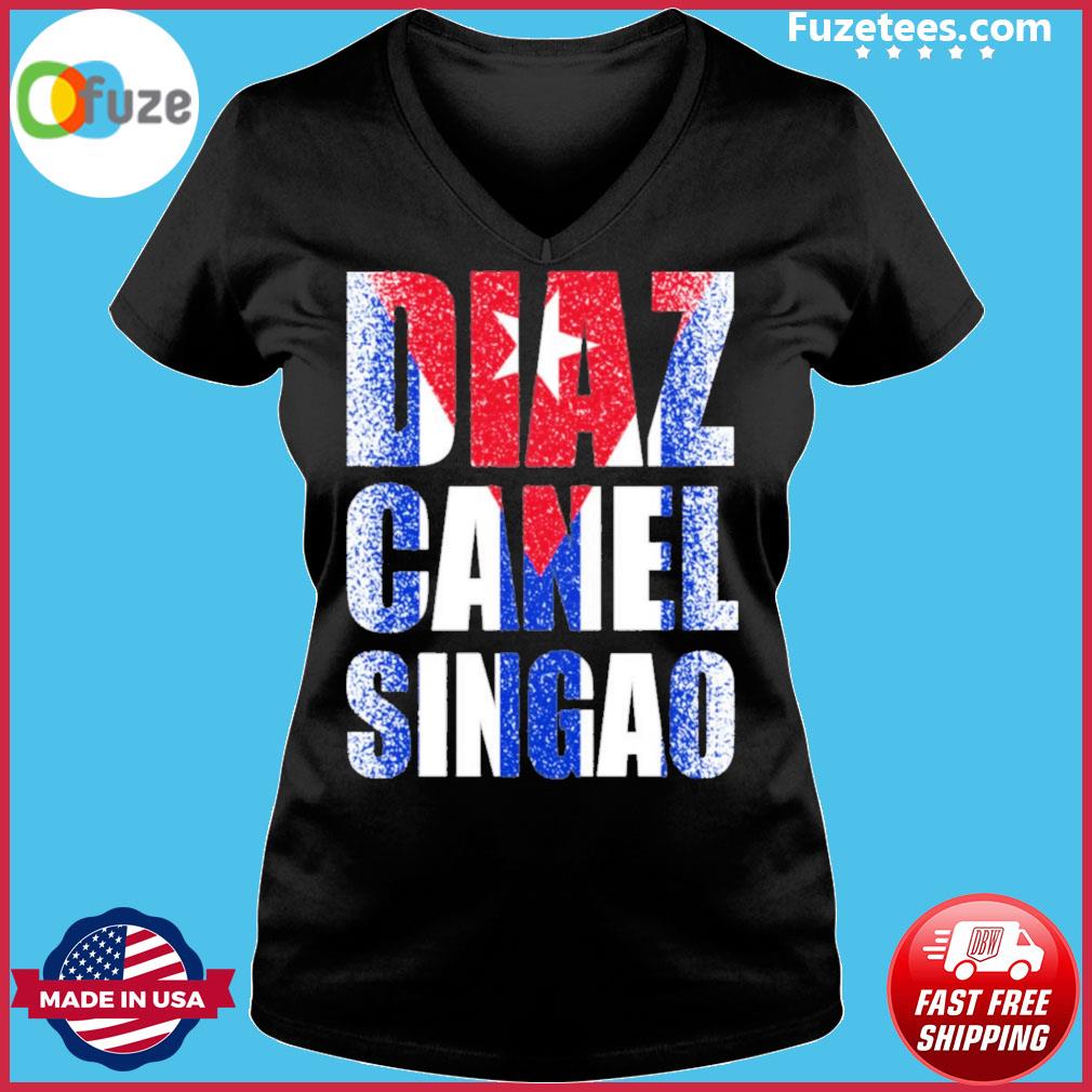 diaz canel singao shirt