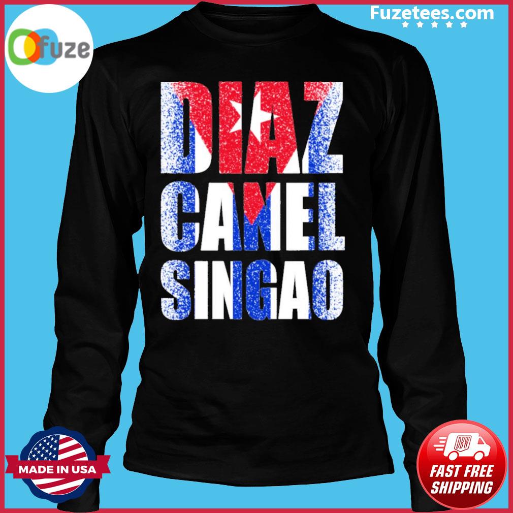 diaz canel singao shirt