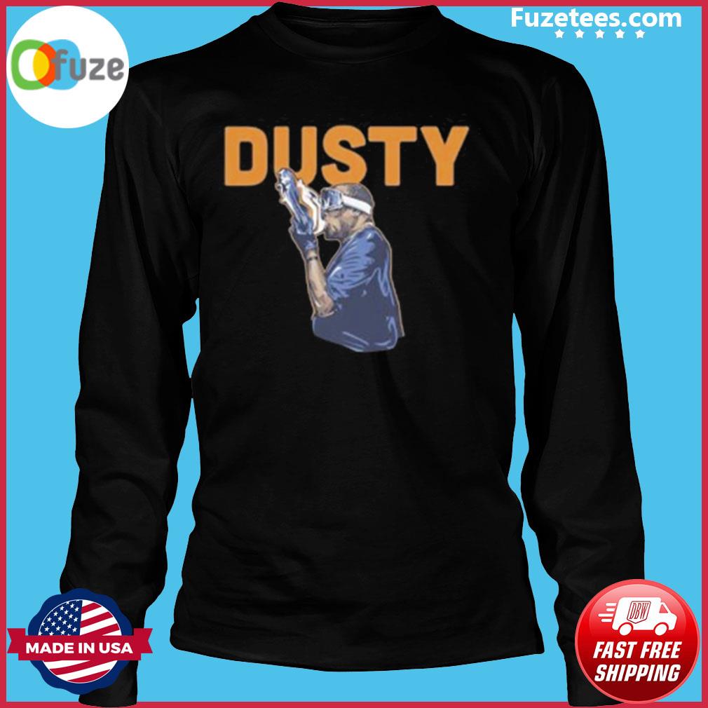 Dusty Baker Shoey shirt, hoodie, sweater and long sleeve