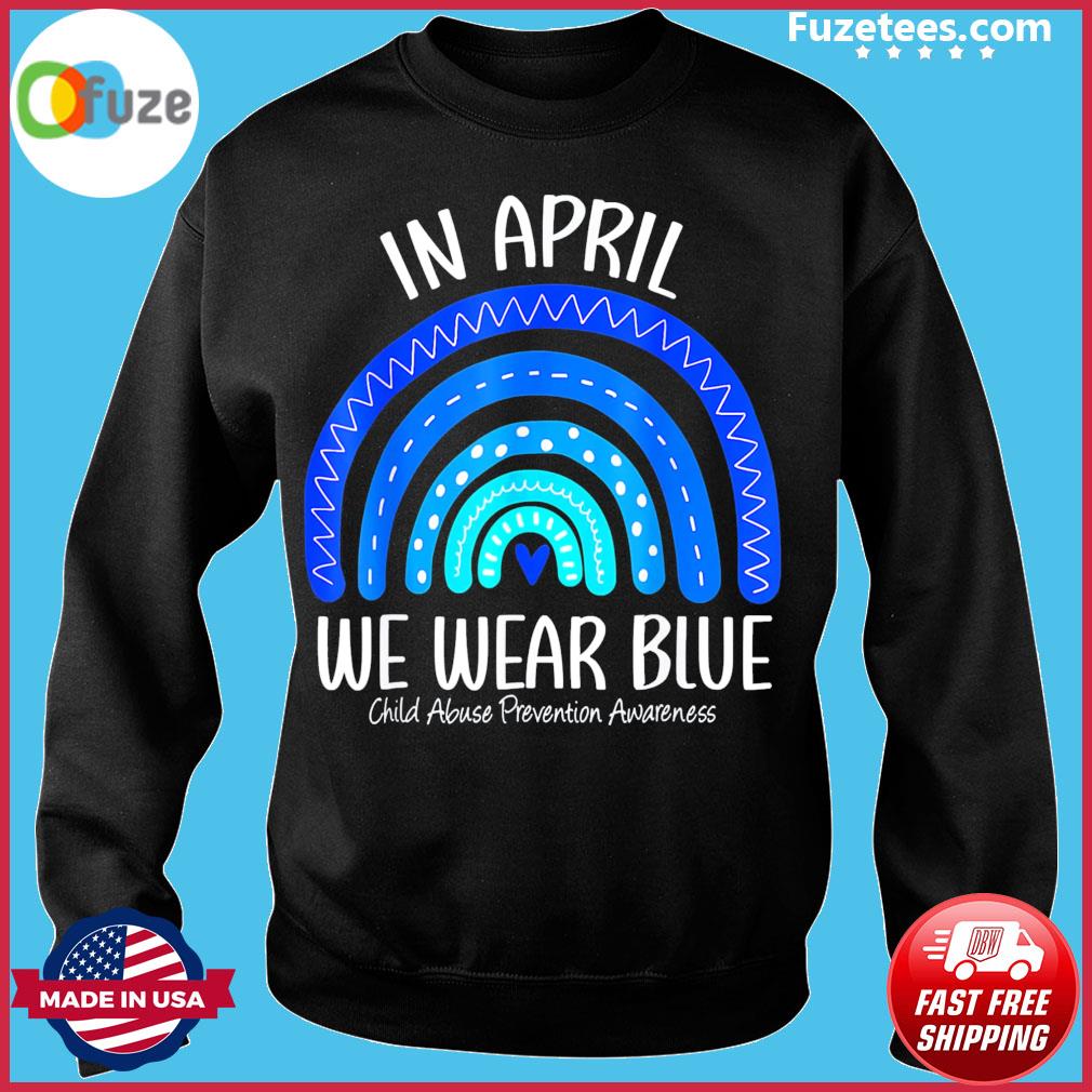 In April We Wear Blue Child Abuse Prevention Awareness Shirt – Fuzetee News