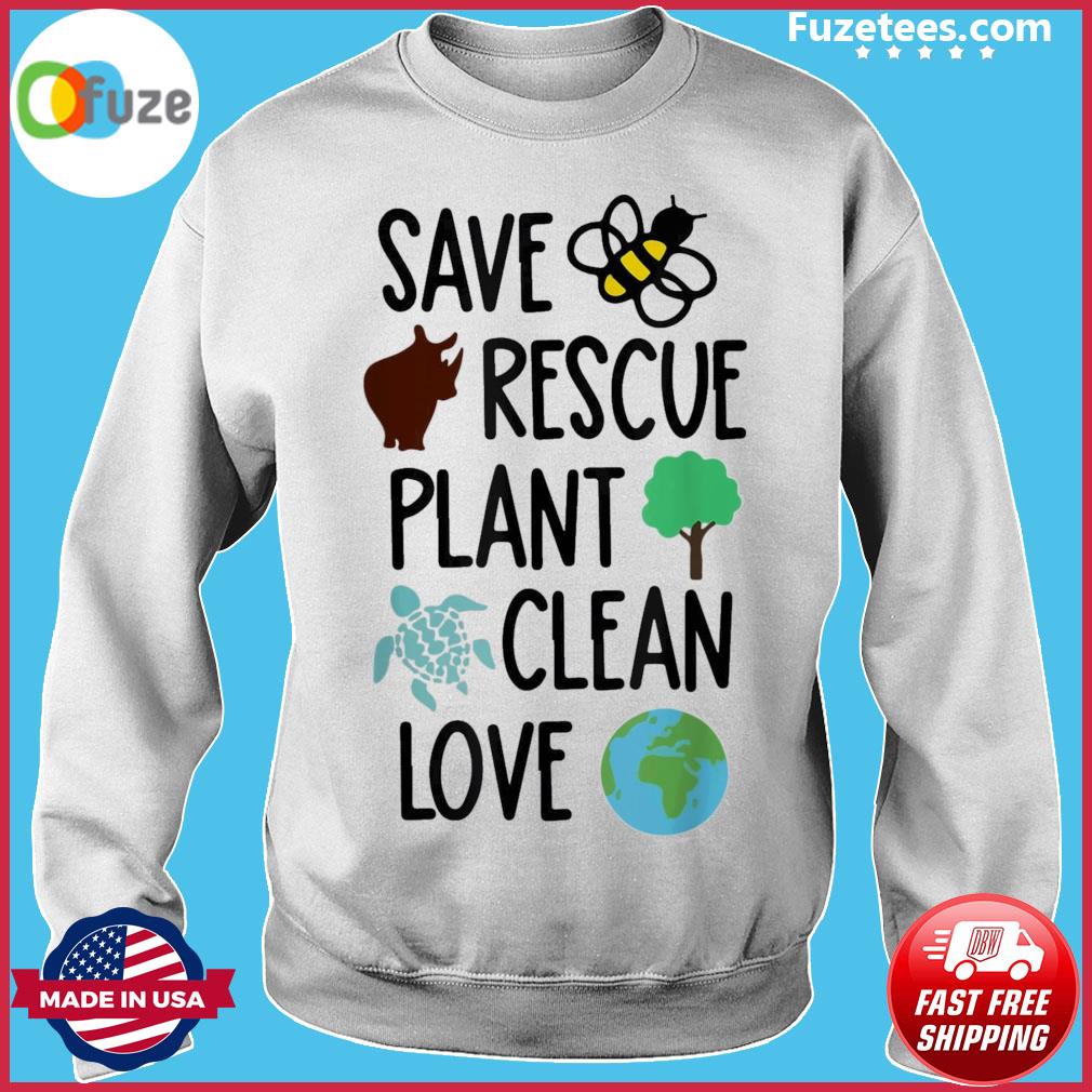 Official Save Bees Rescue Animals Plant Trees Clean Love Earth Day Shirt –  Fuzetee News
