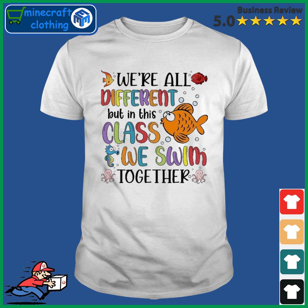 We’re All Different But In This Class We Swim Together Halloween Shirt
