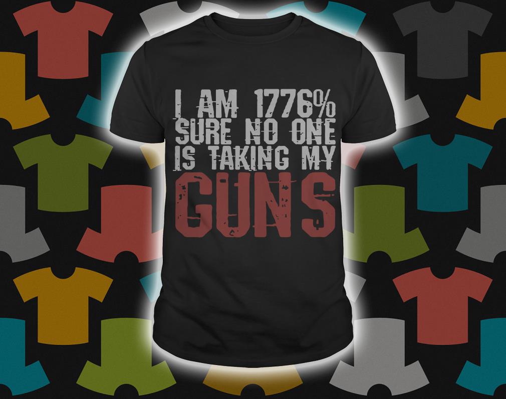 1776 sure shirt