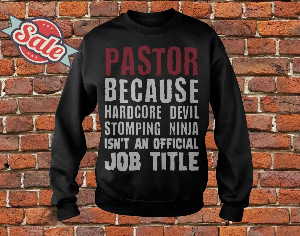 pastor because devil stomping ninja shirt