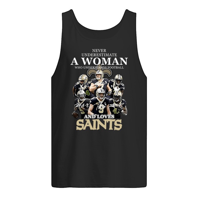 Never underestimate a woman who understands football and loves Saint